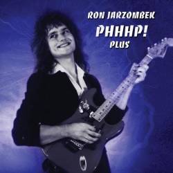 Ron Jarzombek : Phhhp! Plus